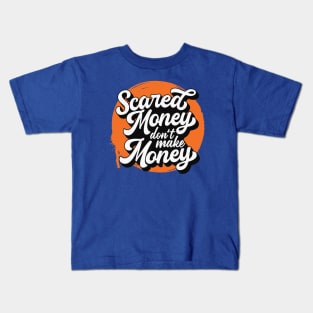 Scared Money Don't Make Money // Florida Blue & Orange V2 Kids T-Shirt